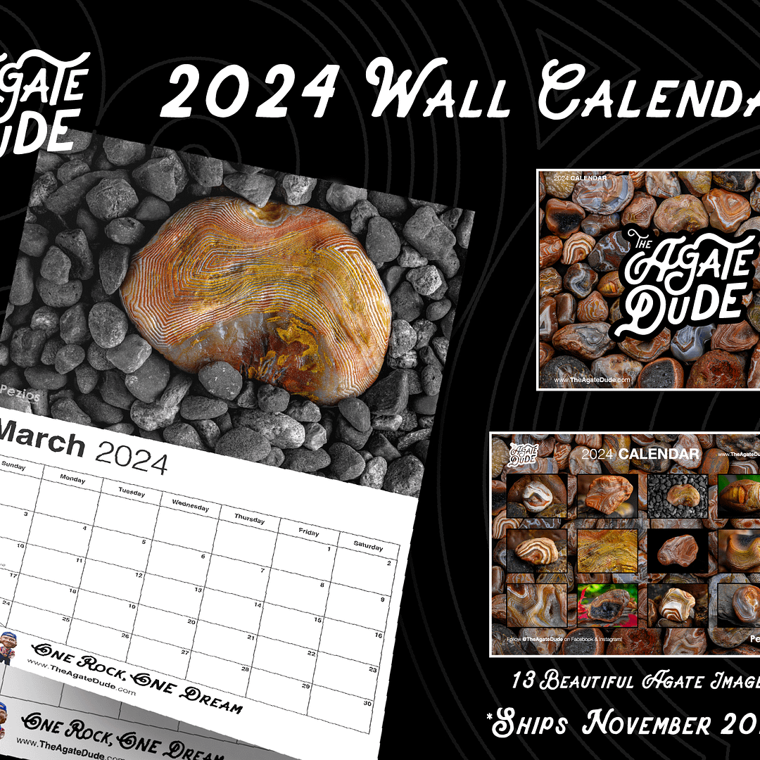 The Agate Dude 2024 Calendar